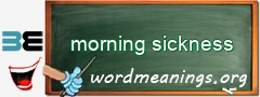 WordMeaning blackboard for morning sickness